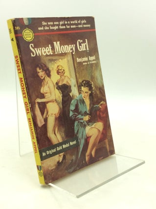 Item #1258268 SWEET MONEY GIRL. Benjamin Appel