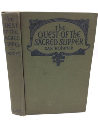 Item #1258325 THE QUEST OF THE SACRED SLIPPER. Sax Rohmer