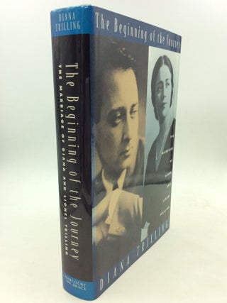Item #125839 THE BEGINNING OF THE JOURNEY: The Marriage of Diana and Lionel Trilling. Diana Trilling