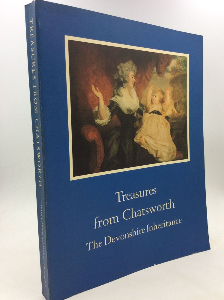 Item #125850 TREASURES FROM CHATSWORTH: the Devonshire Inheritance. ed Sir Anthony Blunt.