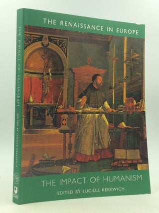 Item #125854 THE IMPACT OF HUMANISM. ed Lucille Kekewich