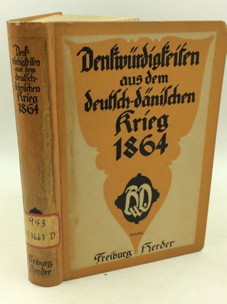 Item #1260127 DENKWURDIGKEITEN AUS DEM DEUTSCH-DANISCHEN GREIG 1864. Otto Hellinghaus