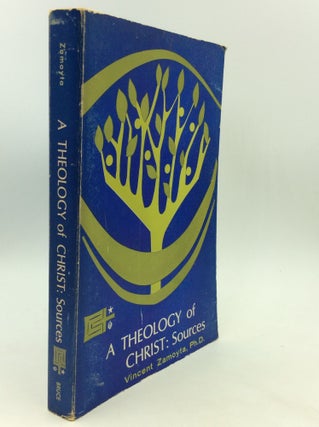 Item #126091 THE THEOLOGY OF CHRIST: Sources. ed Vincent Zamoyta PhD