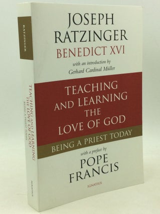 Item #1261916 TEACHING AND LEARNING THE LOVE OF GOD: Being a Priest Today. Joseph Cardinal...