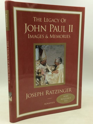 Item #1261920 THE LEGACY OF JOHN PAUL II: Images and Memories. Joseph Cardinal Ratzinger aka Pope...