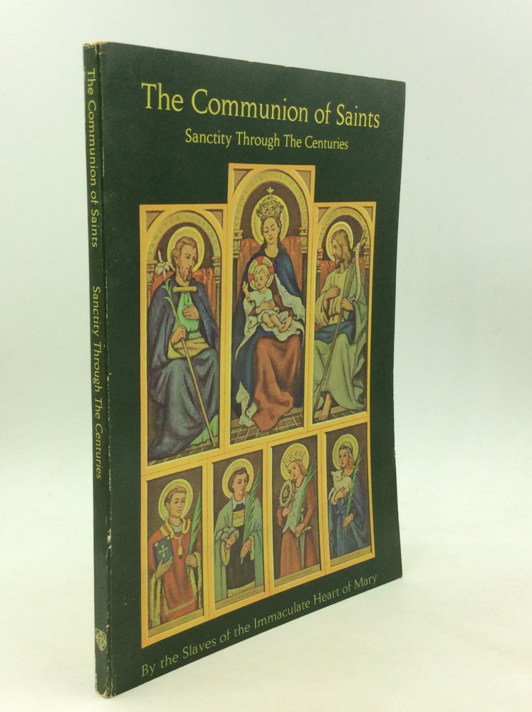 Item #126195 THE COMMUNION OF SAINTS: Sanctity Through The Centuries. The Slaves of the Immaculate Heart of Mary.