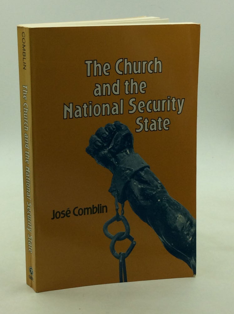 Item #126204 THE CHURCH AND THE NATIONAL SECURITY STATE. Jose Comblin.