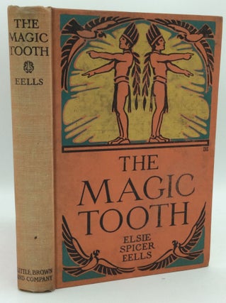 Item #1262935 THE MAGIC TOOTH and Other Tales from the Amazon. Elsie Spicer Eells