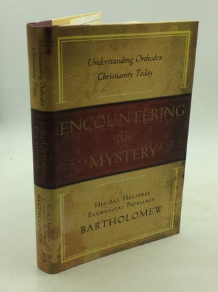 Item #126376 ENCOUNTERING THE MYSTERY: Understanding Orthodox Christianity Today. His All...