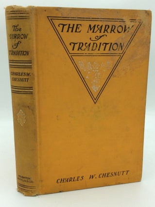 Item #1263897 THE MARROW OF TRADITION. Charles W. Chesnutt