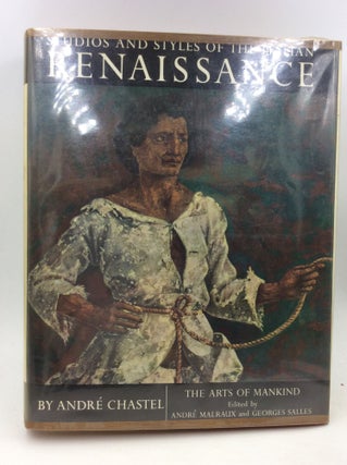 Item #126437 STUDIOS AND STYLES OF THE ITALIAN RENAISSANCE. Andre Chastel