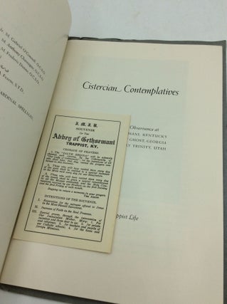 CISTERCIAN CONTEMPLATIVES: Monks of the Strict Observance at Our Lady of Gethsemani, Kentucky; Our Lady of the Holy Ghost, Georgia; Our Lady of the Holy Trinity, Utah