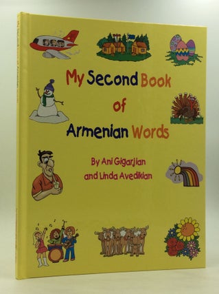 Item #126591 MY SECOND BOOK OF ARMENIAN WORDS. Ani Gigarjian, Linda Avedikian