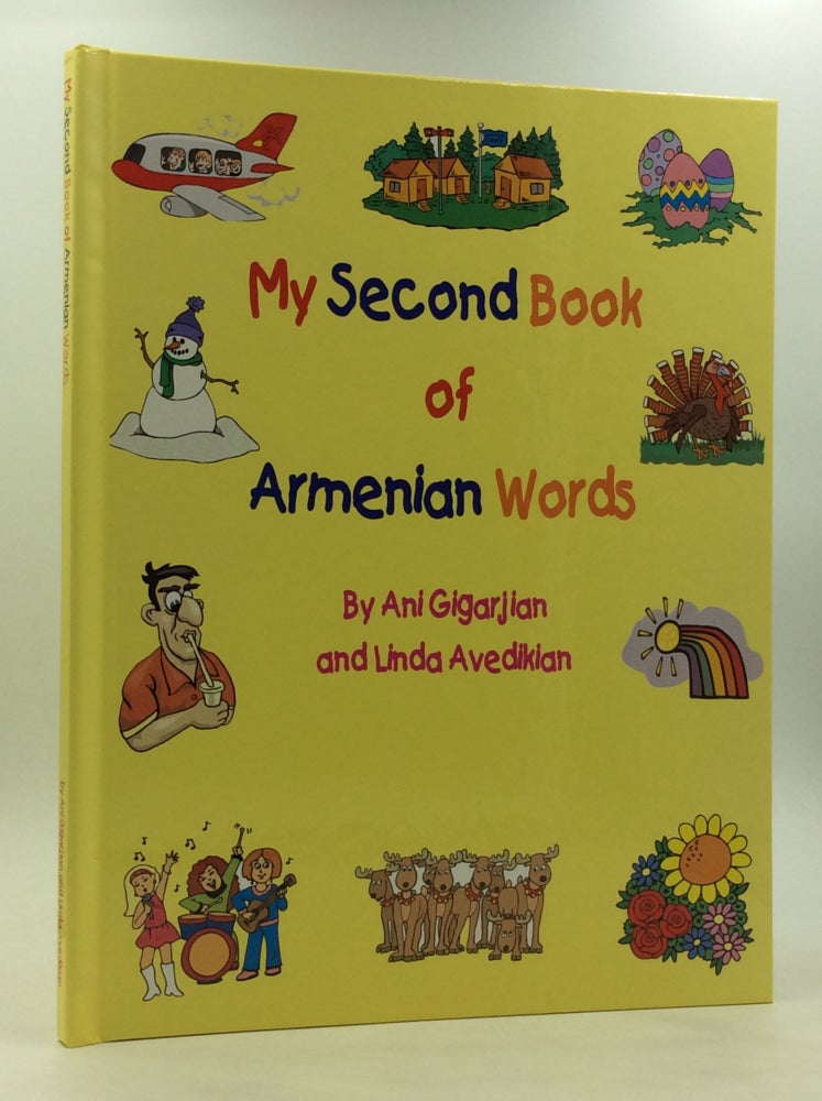Item #126591 MY SECOND BOOK OF ARMENIAN WORDS. Ani Gigarjian, Linda Avedikian.
