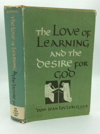 Item #1265994 THE LOVE OF LEARNING AND THE DESIRE FOR GOD: A Study of Monastic Culture. Jean...
