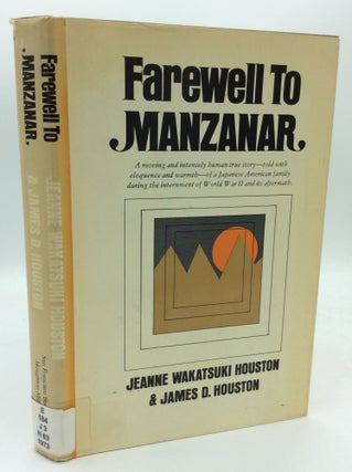 Item #1266402 FAREWELL TO MANZANAR. Jeanne Wakatsuki Houston, James D. Houston
