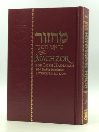 Item #126670 MACHZOR FOR ROSH HASHANAH: Annotated Edition. trans Nissen Mangel