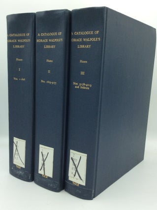 Item #1266909 A CATALOGUE OF HORACE WALPOLE'S LIBRARY: 3 volume set. Allen T. Hazen
