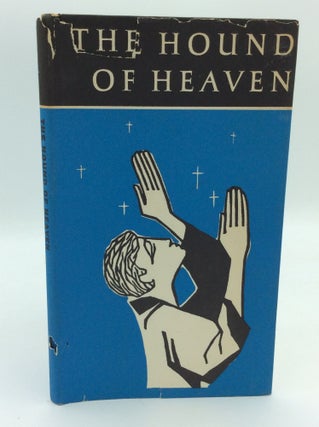 Item #1266910 THE HOUND OF HEAVEN. Francis Thompson