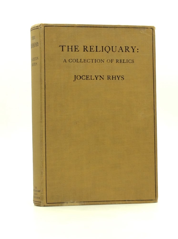 Item #126757 THE RELIQUARY: A Collection of Relics. Jocelyn Rhys.