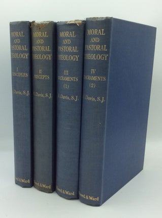 Item #1268486 MORAL AND PASTORAL THEOLOGY in Four Volumes. Henry Davis S. J