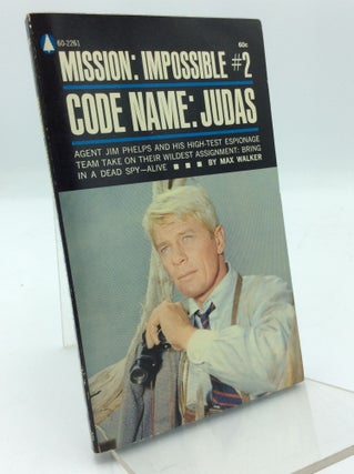 Item #1268912 MISSION: IMPOSSIBLE #2: CODE NAME JUDAS. Max Walker