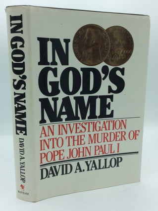 Item #1269030 IN GOD'S NAME: An Investigation into the Murder of Pope John Paul I. David A. Yallop