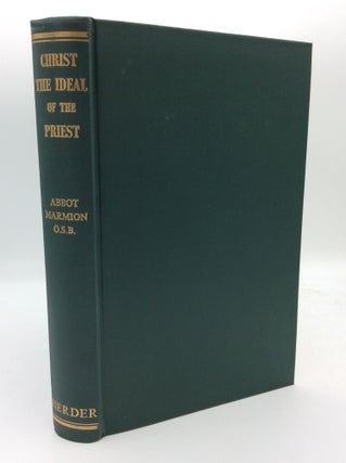 Item #1271277 CHRIST-- THE IDEAL OF THE PRIEST. D. Columba Marmion