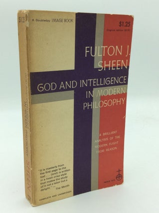 Item #1271619 GOD AND INTELLIGENCE IN MODERN PHILOSOPHY. Fulton J. Sheen