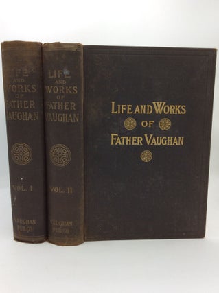 Item #1273818 LIFE AND WORKS OF FATHER VAUGHAN: Part One Embracing Sermons, Lectures, Poems and...