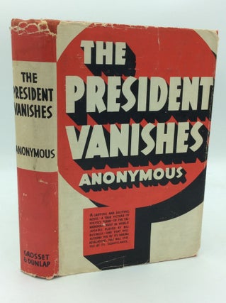 Item #1273821 THE PRESIDENT VANISHES. Anonymous, Rex Stout