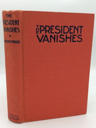 THE PRESIDENT VANISHES
