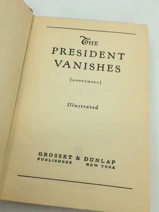 THE PRESIDENT VANISHES