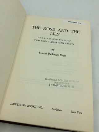 THE ROSE AND THE LILY: The Lives and Times of Two South American Saints