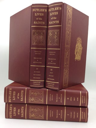 Item #1274292 BUTLER'S LIVES OF THE SAINTS: Complete Edition, Volumes I-IV. Herbert J. Thurston,...