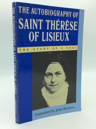Item #1274798 THE AUTOBIOGRAPHY OF SAINT THERESE OF LISIEUX. trans John Beevers