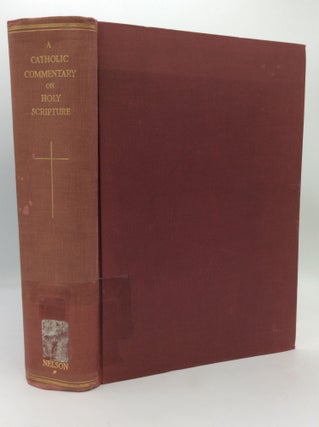 Item #1275136 A CATHOLIC COMMENTARY ON HOLY SCRIPTURE. Rev. Edmund F. Sutcliffe Dom Bernard...
