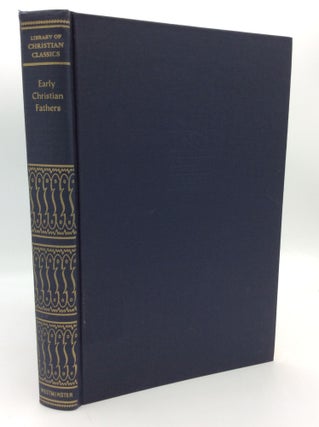 Item #1275173 EARLY CHRISTIAN FATHERS. Cyril C. Richardson
