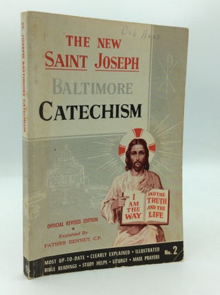 Item #1275492 THE NEW SAINT JOSEPH BALTIMORE CATECHISM NO. 2. Father Bennet Kelley
