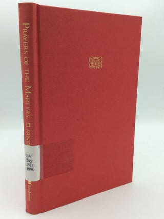 Item #1275726 PRAYERS OF THE MARTYRS. ed Duane W. H. Arnold