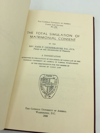 Item #1275777 THE TOTAL SIMULATION OF MARITAL CONSENT. Basil Courtemanche