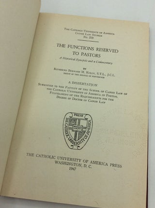 Item #1275784 THE FUNCTIONS RESERVED TO PASTORS. Bernard M. Kelly