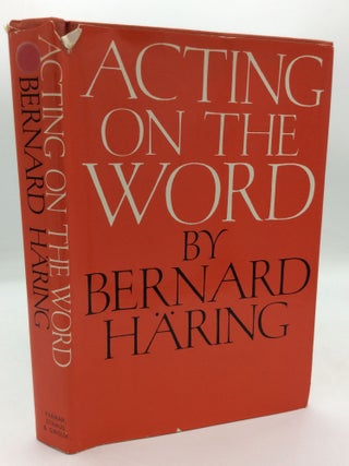Item #1279416 ACTING ON THE WORD. Bernard Haring