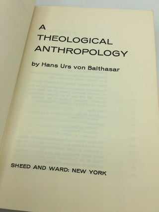 A THEOLOGICAL ANTHROPOLOGY