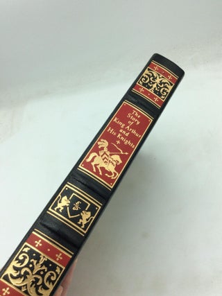 LEGENDS OF KING ARTHUR: The Story of King Arthur and His Knights; The Story of the Champions of the Round Table; The Story of Sir Launcelot and His Companions; The Story of the Grail and the Passing of Arthur