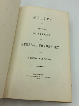 MEJICO EN 1856 Y 1857. Gobierno del General Comonfort.