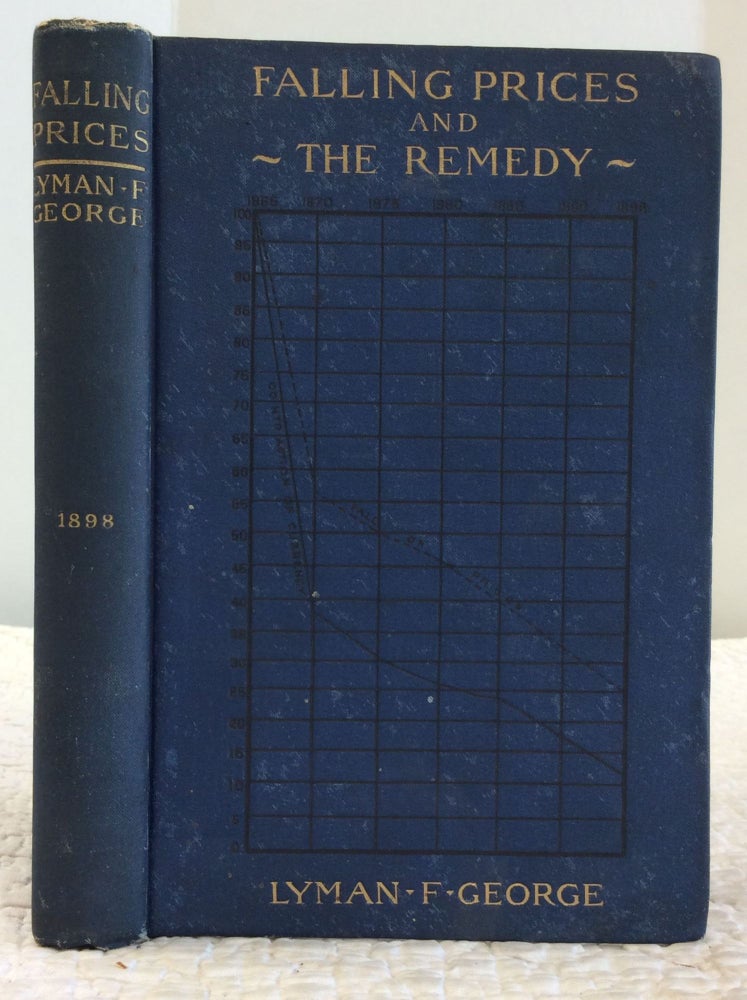 Item #130270 FALLING PRICES AND THE REMEDY. Lyman F. George.