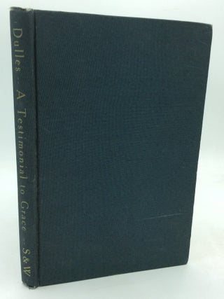 Item #1303524 A TESTIMONIAL TO GRACE. Avery Dulles