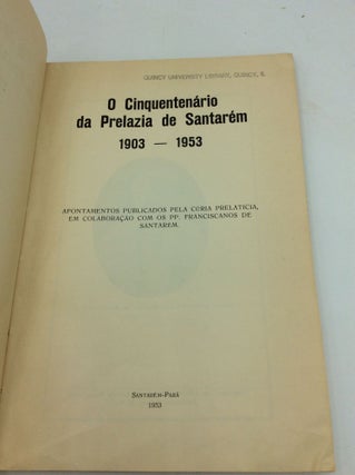 O CINQUENTENARIO DE PRELAZIA DE SANTAREM 1903-1953