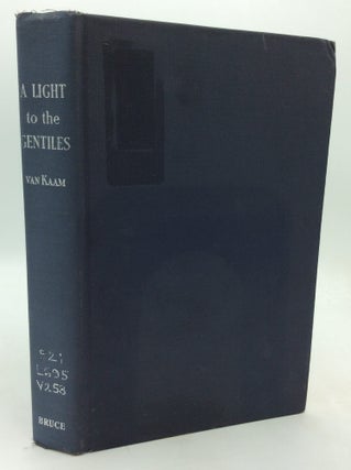 Item #1304383 A LIGHT TO THE GENTILES: The Life Story of the Venerable Francis Libermann. C. S Sp...